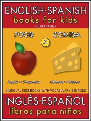 5--Food (Comida)--English Spanish Books for Kids (Inglés Español Libros para Niños) - ebook